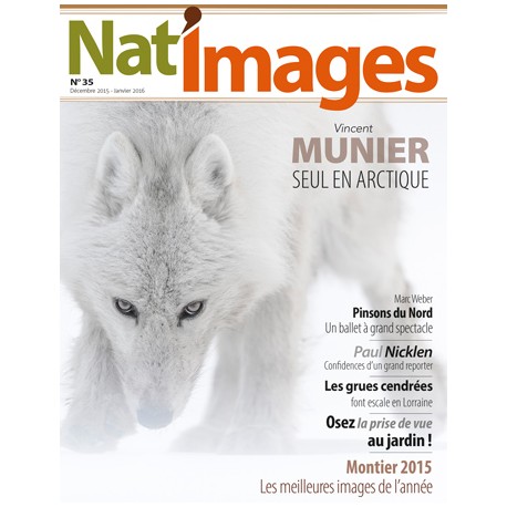 NAT'IMAGES 35 - DECEMB-JANVIER 2016 NAT'IMAGES 35 - DECEMB-JANVIER 2016