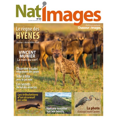 NAT'IMAGES 40 - OCTOBRE/NOVEMBRE 2016 NAT'IMAGES 40 - OCTOBRE/NOVEMBRE 2016