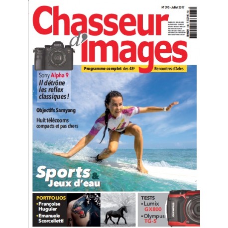 CHASSEUR D'IMAGES 395 - JUILLET 2017 CHASSEUR D'IMAGES 395 - JUILLET 2017