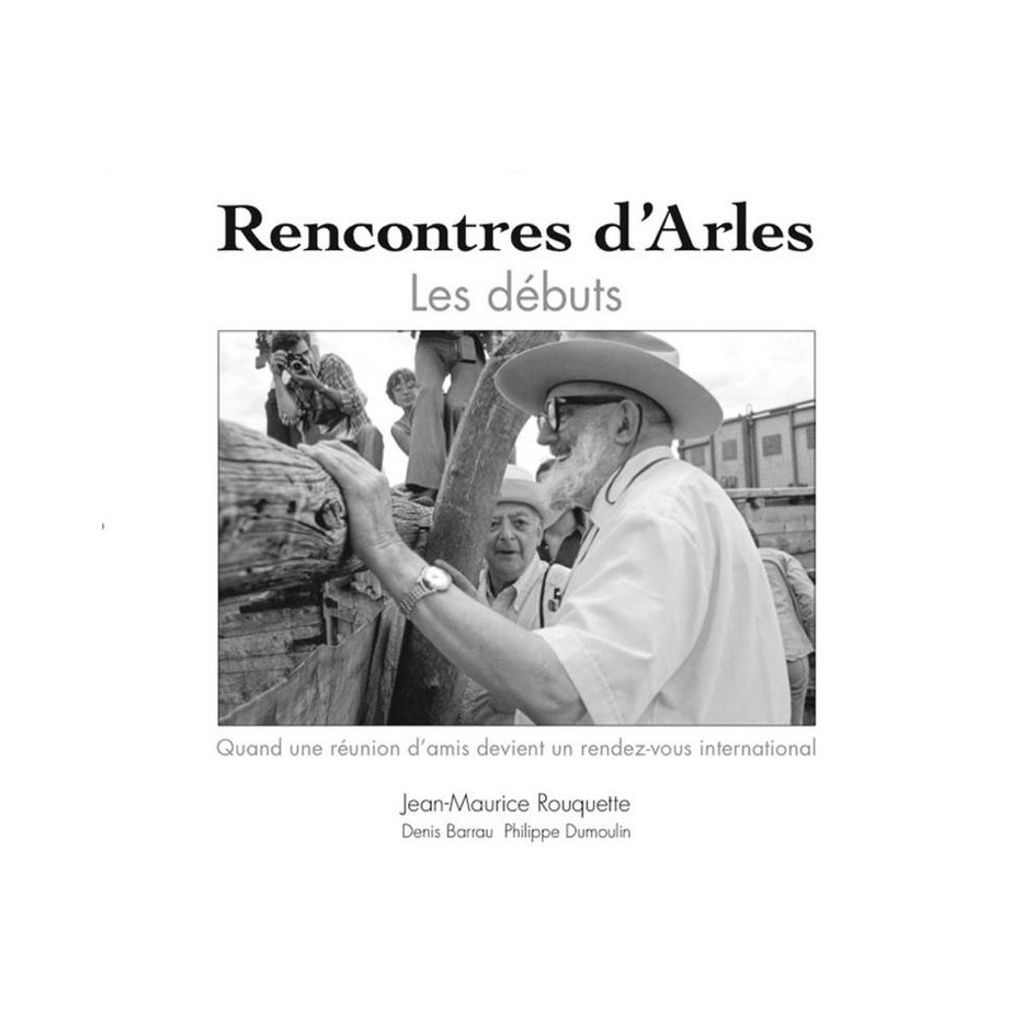 RENCONTRES D'ARLES LES DEBUTS