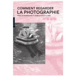 COMMENT REGARDER LA PHOTOGRAPHIE
