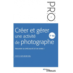 CREER ET GERER UNE ACTIVITE PHOTOGRAPHIQUE